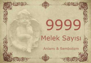 9999 Melek Sayısı – Anlamı ve Sembolizm (Yaşam, Aşk ve Geleceğiniz İçin Ne İfade Ediyor?)